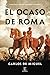 Produktbild El ocaso de Roma (ESPASA NARRATIVA)