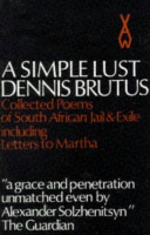 a-simple-lust-collected-poems-of-south-african-jail-exile-including