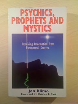 Paperback Psychics, Prophets and Mystics: Receiving Information from Paranormal Sources Book