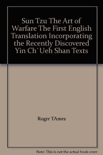 ART OF WARFARE - THE FIRST ENGLISH TRANSLATION INCORPORATING THE