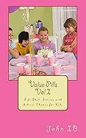 Value Pills Vol. I: Life Skill Stories for young minds 1492265373 Book Cover