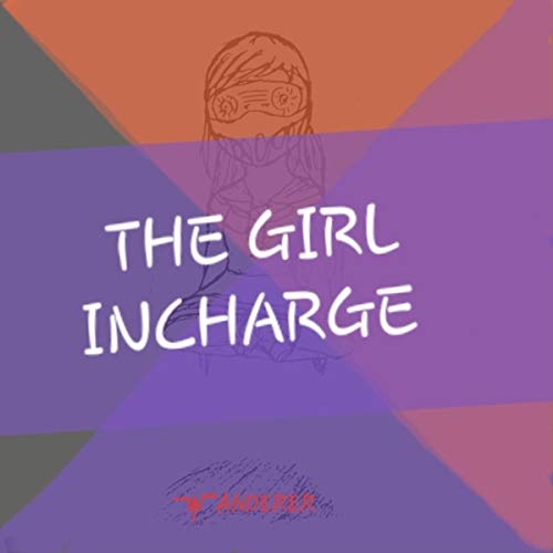 The girl incharge The girl incharge