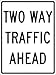 NMC TM517K Two Way Traffic Ahead Sign - 18 in. x 24 in. Heavy Duty High Intensity Reflective Aluminum Traffic Sign, Black Text on White Base