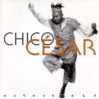 CHICO CÉSAR - Cuscuz Cla - CD