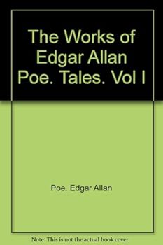 Hardcover The Works of Edgar Allan Poe. Tales. Vol I Book
