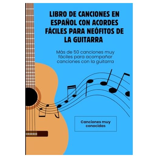 Aprende a tocar Canciones con guitarra en español: Tocar canciones con guitarra para Neófitos, en español