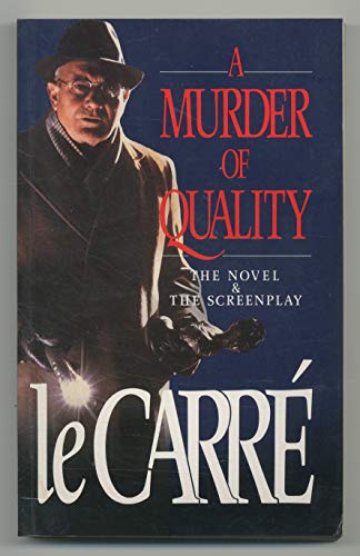 A MURDER OF QUALITY: The Novel and the Screenplay 0340555513 Book Cover