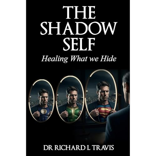 The Shadow Self by Dr Richard L Travis episode artwork