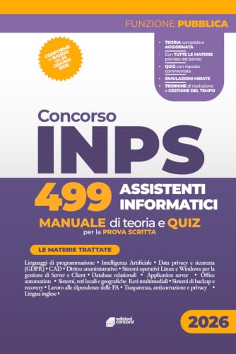 Concorso INPS 499 Assistenti Informatici: Manuale di teoria e quiz per la prova scritta