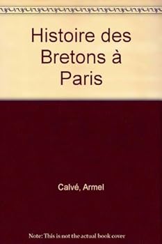Paperback Histoire des Bretons a` Paris (French Edition) [French] Book
