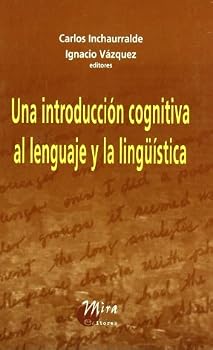Paperback Una introducción cognitiva al lenguaje y a la lingüística (Spanish Edition) [Spanish] Book
