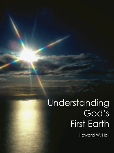 Understanding God's First Earth