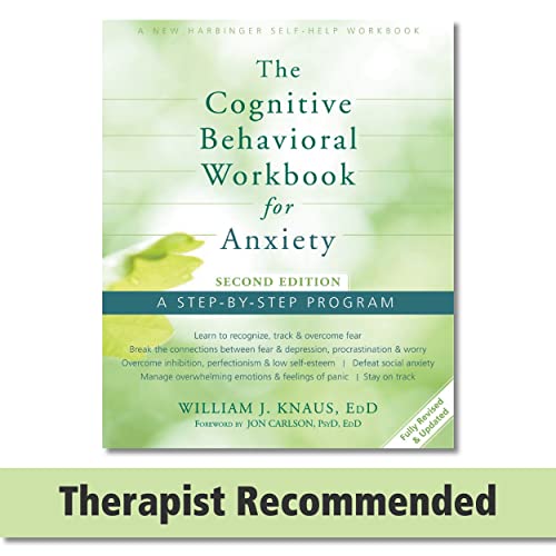 The Cognitive Behavioral Workbook for Anxiety: A Step-By-Step Program Paperback – November 1, 2014