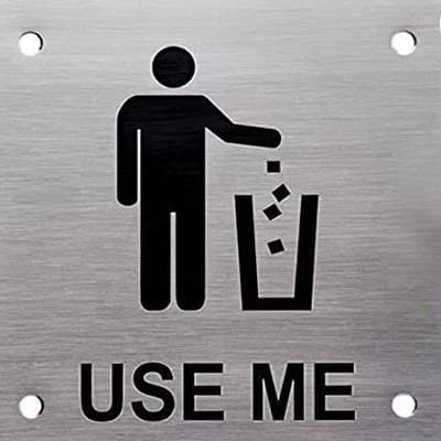 HI-LUCK Use Me, Dustbin Garbage Sign, Stainless Steel Door Plate (6''x6'')