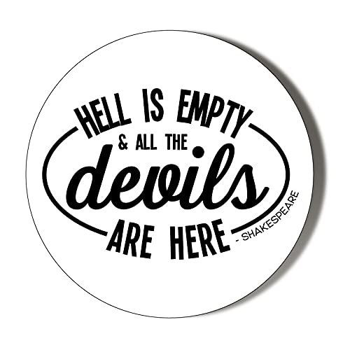 Gift Insanity Humour - Shakespeare - Hell Is Empty And All The Devils Are Here Small 6 X 70Mm Vinyl Stickers