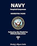 Navy Hospital Corpsman: NAVEDTRA 14295 Following the Model for Military Education