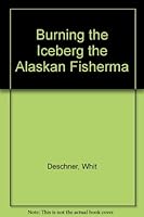 BURNING THE ICEBERG 0960538828 Book Cover