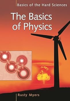Hardcover The Basics of Physics (Basics of the Hard Sciences) Book