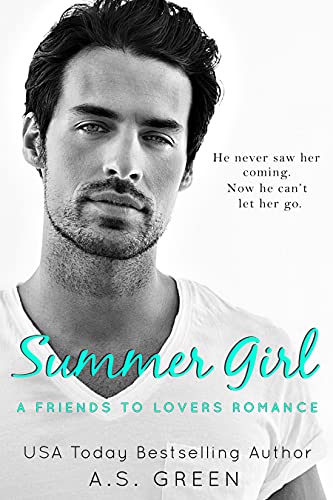 Summer Girl: A Friends to Lovers Romance (Happily Forever) by [A.S. Green]