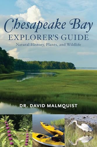 Chesapeake Bay Explorer's Guide: Natural History, Plants, and Wildlife