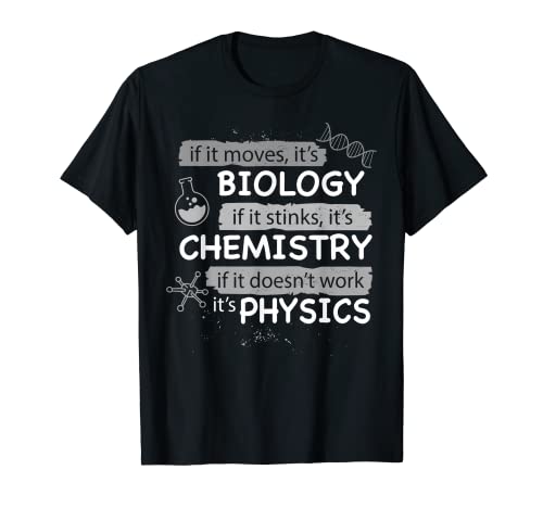 Funny Biology Chemistry Physics Science Gift Men Women Kids T-Shirt