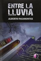 Entre la lluvia 8415495420 Book Cover