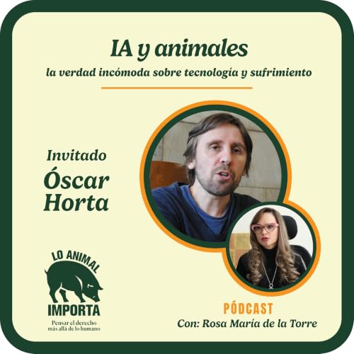 IA y animales: la verdad inc&oacute;moda sobre tecnolog&iacute;a y sufrimiento