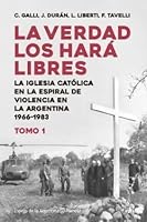 LA VERDAD LOS HARA LIBRES - TOMO 1 9504979939 Book Cover