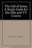 The Life of Jesus; A Study Gude for the film and TV Course B000OZUSVC Book Cover