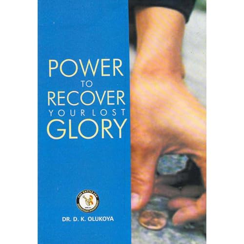 Power To Recover Your Lost Glory Audiolibro Por Dr. D. K. Olukoya arte de portada