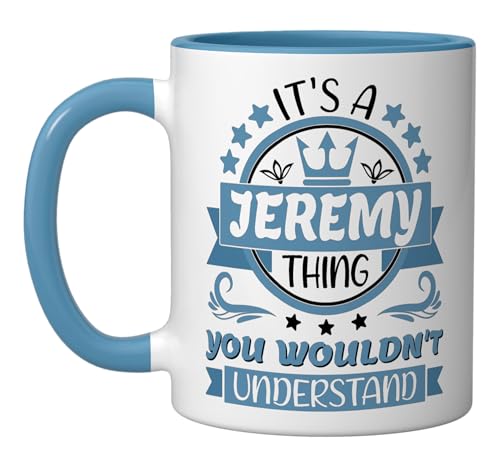 Jeremy Name | It's a Jeremy Thing You Wouldn't Understand Ceramic Mug, Blue/White