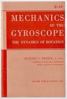 Mechanics of the Gyroscope: The Dynamics of Rotation. B0040DEDS8 Book Cover