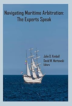 Hardcover Navigating Maritime Arbitration: The Experts Speak Book