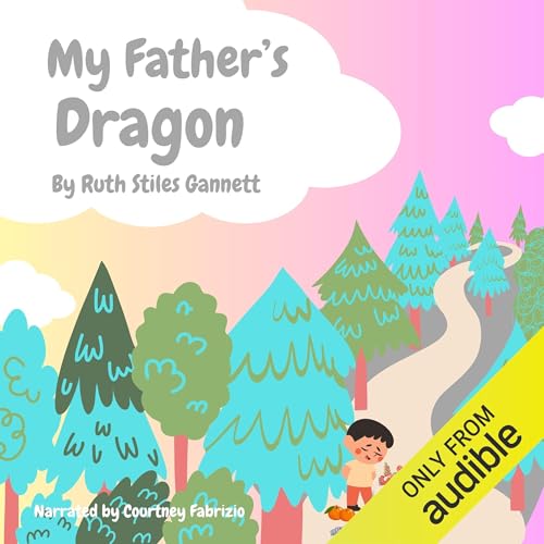 My Father's Dragon Audiobook By Ruth Stiles Gannett cover art