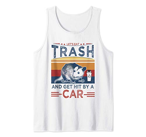 Let's Eat Trash And Get Hit By A Car | Retro Funny Opossum Camiseta sin Mangas