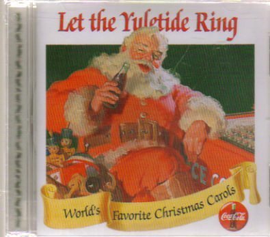 Coca-Cola Presents Let the Yuletide Ring: Collector's Edition Volume 10 by N/A (1999-01-01) [Audio CD]