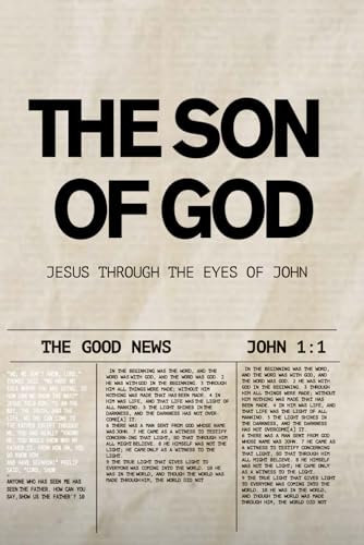 The Son of God: Jesus Through the Eyes of John