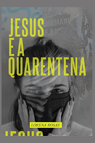 Jesus e a quarentena (Portuguese Edition)