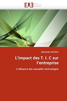 Paperback L''impact Des T. I. C Sur l''entreprise [French] Book