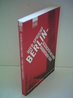 Hier spricht Berlin. Geschichten aus einer barbarischen Stadt. 3462033425 Book Cover