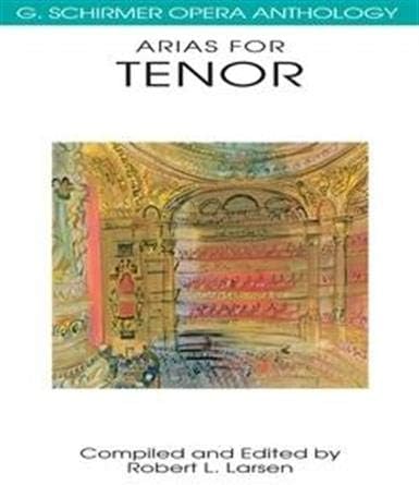Arias for Tenor: G. Schirmer Opera Anthology