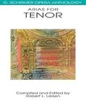  Arias for Tenor: G. Schirmer Opera Anthology