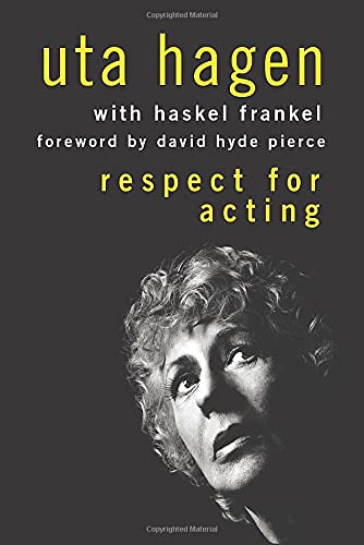 Uta Hagen's Guide to Respectful Acting