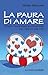 La Paura Di Amare. Capire L'anoressia Sentimentale Per Riaprirsi Alla Vita - 3