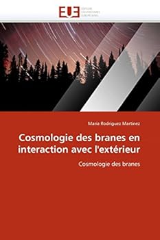 Cosmologie Des Branes En Interaction Avec L''Exta(c)Rieur