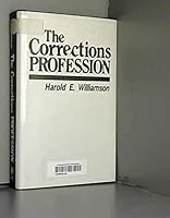 The Corrections Profession 0803938489 Book Cover
