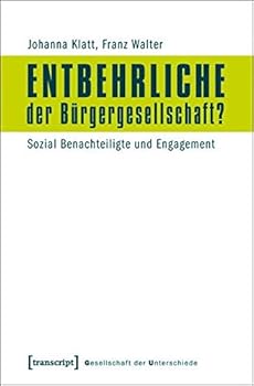 Paperback Entbehrliche der Bürgergesellschaft?: Sozial Benachteiligte und Engagement [German] Book