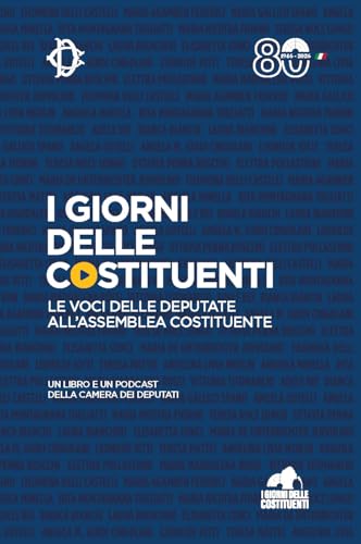 I giorni delle Costituenti - Le voci delle deputate all'Assemblea Costituente