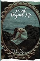 Loved Beyond Life B0F5X7VHR5 Book Cover