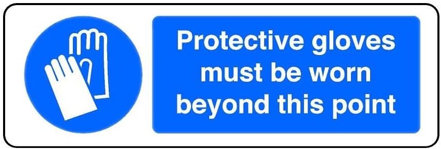 Protective Gloves Must Be Worn Beyond This Point - safety sign - High tack self-adhesive sticker (150mm x 50mm) Viewing Distance within 3m.